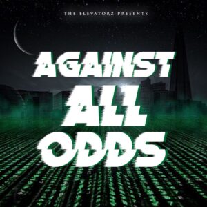 The Elevatorz Against All Odds Album Download