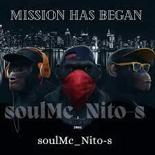 soulMc Nito s Mission Has Began Album Download