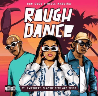 DBN Gogo Rough Dance Mp3 Download