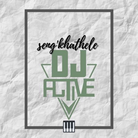 DJ Active Sengkhathele Mp3 Download
