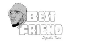 Dizasta Vina Best Friend Mp3 Download