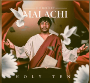 Holy Ten The Book of Malachi Mp3 Download 1