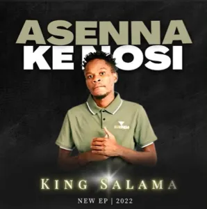 King Salama Asenna Kenosi EP Download