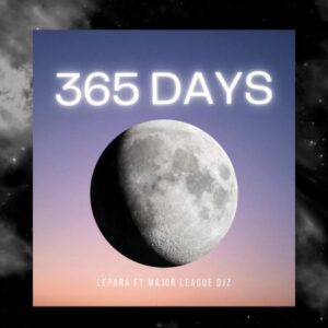 Lepara 365 Days Mp3 Download