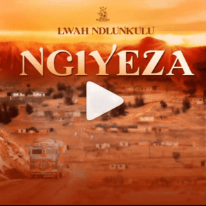 Lwah Ndlunkulu Ngiyeza Mp3 Download