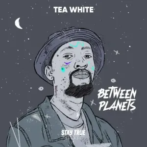 Tea White Between Planets Album Download