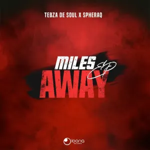 Tebza De SouL Miles Away EP Download