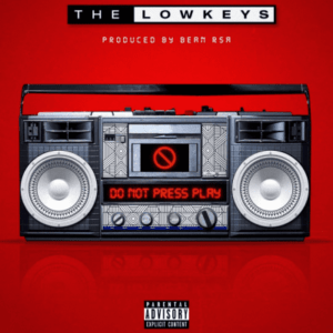 The Lowkeys Do Not Press Play Album Download 1