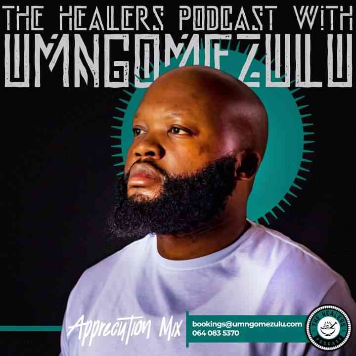 UMngomezulu The Healers Podcast Appreciation Mix Download