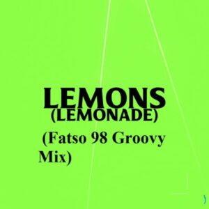 AKA Lemonade Fatso 98 Groovy Mix Download