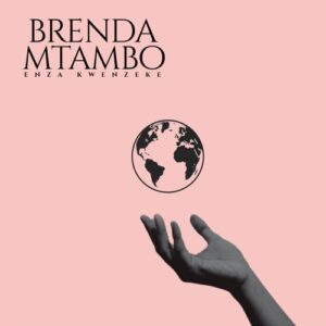 Brenda Mtambo Enza Kwenzeke Mp3 Download