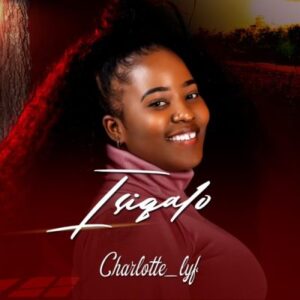 Charlotte Lyf Ngibhale Nami Mp3 Download