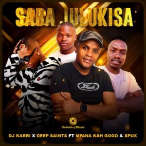 DJ Karri Saba Julukisa Mp3 Download
