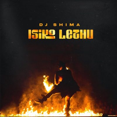 DJ Shima Isiko Lethu EP Download