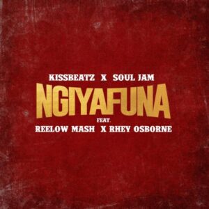 Kissbeatz Ngiyafuna Mp3 Download