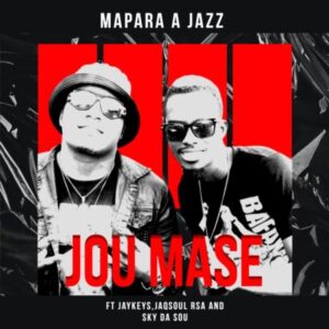 Mapara A Jazz Jou Mase Mp3 Download