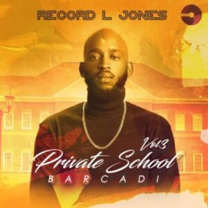 Record L Jones Private School Barcadi Vol 3 Download