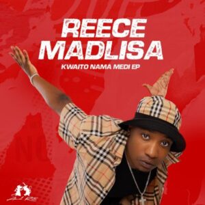 Reece Madlisa Kwaito Nama Medi EP Download