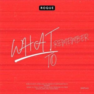 Roque What To Remember Mp3 Download