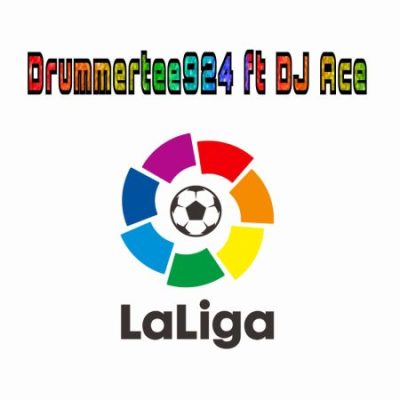 DrummeRTee924 LaLiga Mp3 Download