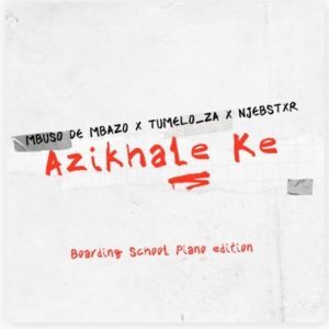 Mbuso De Mbazo Azikhale Ke Mp3 Download