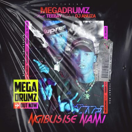 Megadrumz Ngibusise Nami Mp3 Download