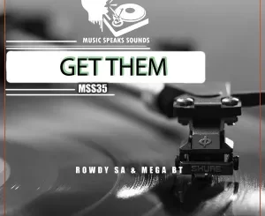 Rowdy SA Mega BT Get Them EP Download