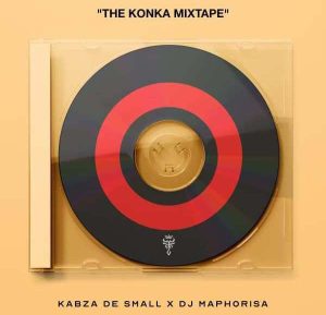 Kabza De Small & DJ Maphorisa The Konka Mixtape