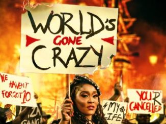 Lady Zamar World’s Gone Crazy Mp3 Download