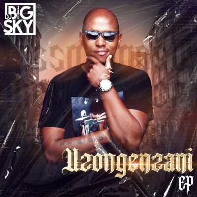 DJ Big Sky Uzongenzani EP Download