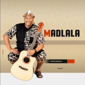 Madlala Sizohlabelela EP Download