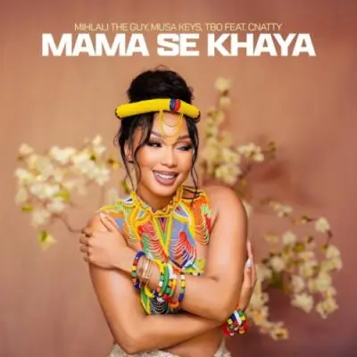 Mihlali The Guy Mama Se Khaya Mp3 Download