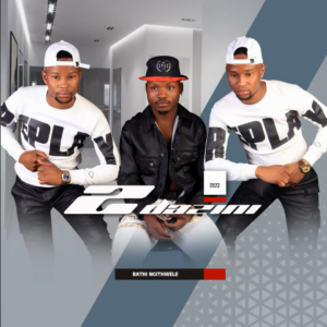 DOWNLOAD FULL ALBUM: 2Dazini – Bathi Ngithwele - HipHopZa 247