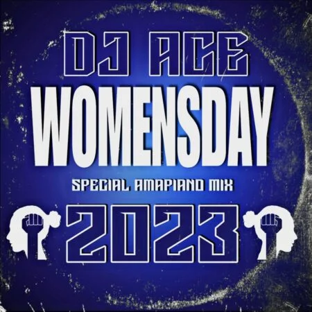 DJ Ace Women’s Day 2023 Mp3 Download