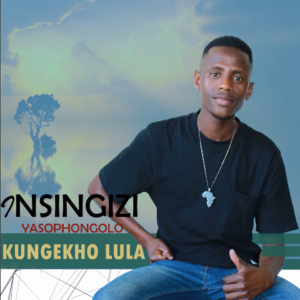 Insingizi YasoPhongolo Ngibuya Khona Mp3 Download