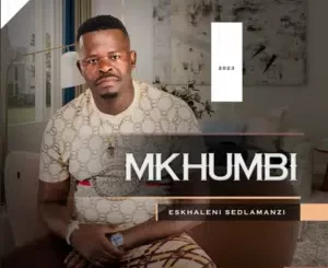 Mkhumbi ft Mjikelo & Mroza Fakude – Nhliziyo yami