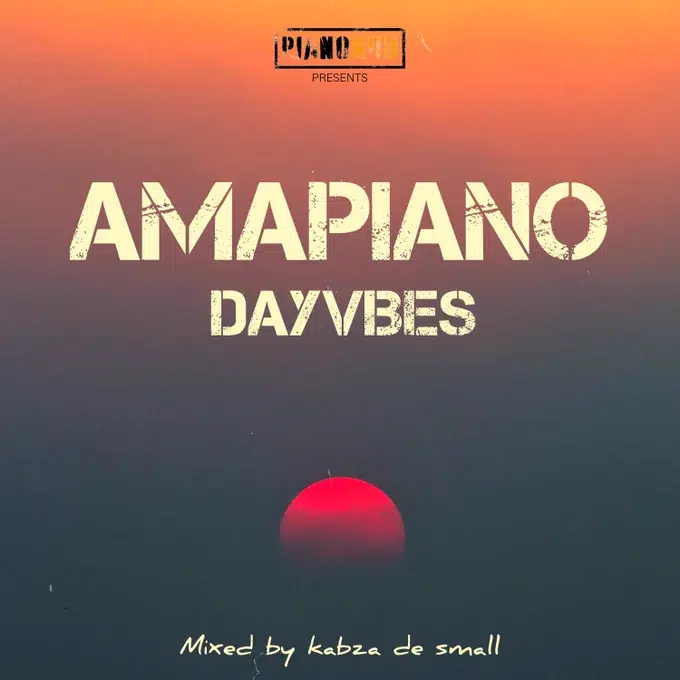 Kabza De Small Amapiano DayVibes Mix Download