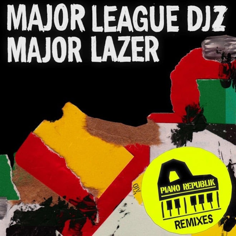 Major League Djz & Major Lazer  Piano Republik Remixes