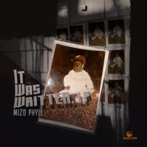 Mizo Phyll It Was Written Album Download