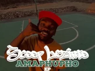 Scoop Lezinto Amaphupho EP Download