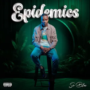 Sir Bless Epidemics EP Download