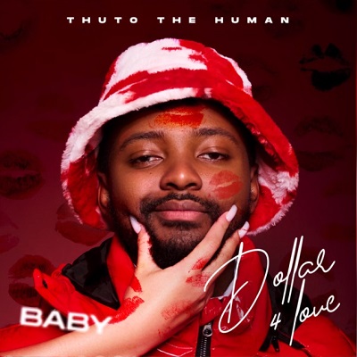 Thuto The Human Dollar 4 Luv Mp3 Download