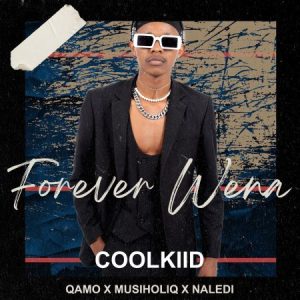 Coolkiid Forever Wena Mp3 Download