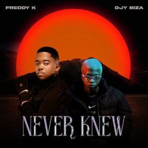 Freddy K Never Knew Mp3 Download