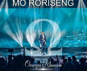 Omega Khunou Mo Roriseng Album Download
