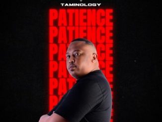 Taminology Patience Mp3 Download