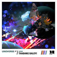 Thabang Baloyi UNOVERSE EP Download