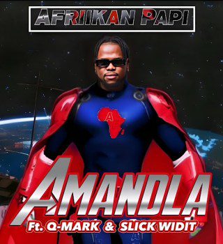 Afriikan Papi Amandla Mp3 Download