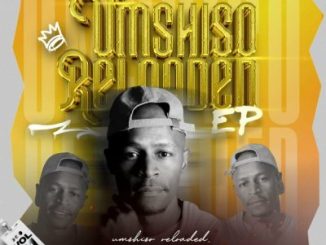 Bido Vega Umshiso Reloaded EP Vol 1 EP Download
