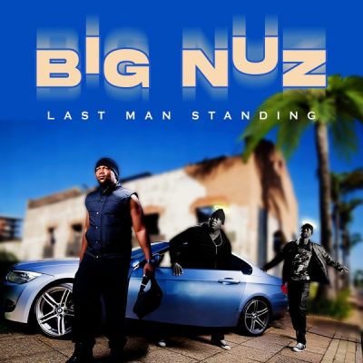 Big Nuz Last Man Standing EP Download